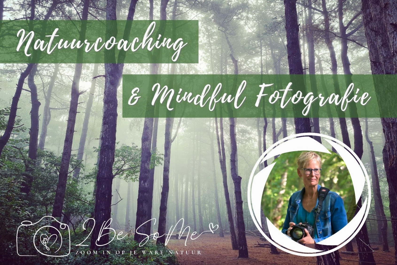 Natuurcoaching & Mindful fotografie - Zoom in op je ware natuur